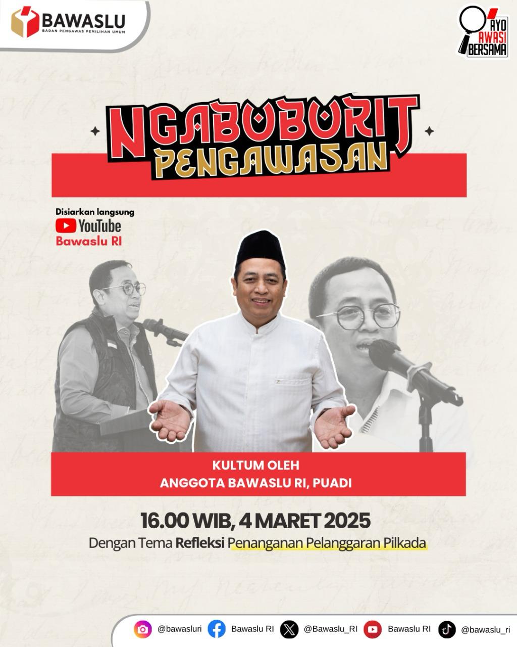  Ngabuburit Pengawasan akan dilaksanakan sebanyak 17 kali selama bulan Ramadan, melalui tiga alternatif, yakni daring, luring, dan hybrid, di Bawaslu RI, Bawaslu Provinsi, dan Bawaslu Kabupaten/Kota.